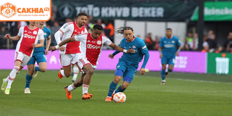Ajax Vs PSV Tại CakhiaTV - Cuộc Đối Đầu 2 Thế Lực Bóng Đá 1 Ajax vs PSV